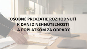 Osobné prevzatie rozhodnutí k dani z nehnuteľnosti a poplatkom za odpady 1